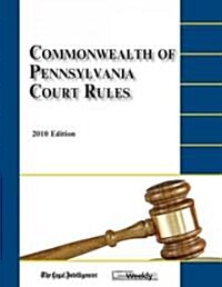 Commonwealth of Pennsylvania Court Rules 2010 (Paperback, CD-ROM)