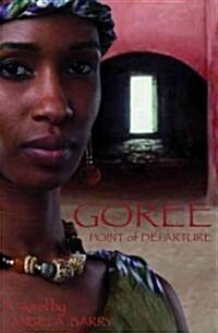 Goree: Point of Departure (Paperback)