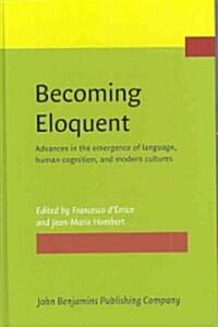 Becoming Eloquent (Hardcover)
