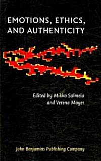 Emotions, Ethics, and Authenticity (Hardcover)