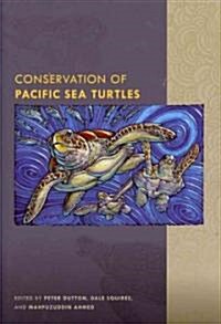 Conservation of Pacific Sea Turtles (Hardcover)