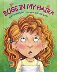 Bugs in My Hair?! (Paperback)