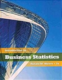 Introduction to Business Statistics (with Premium Website Printed Access Card) [With Access Code] (Hardcover, 7)