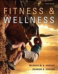 Fitness and Wellness (Paperback, 9th)