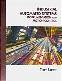 Industrial Automated Systems: Instrumentation and Motion Control [With CDROM] (Hardcover)