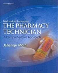 Workbook for Moini S the Pharmacy Technician: A Comprehensive Approach (Paperback, 2)