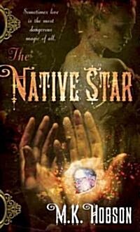 The Native Star (Mass Market Paperback)