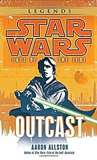 [중고] Outcast: Star Wars Legends (Fate of the Jedi) (Mass Market Paperback)