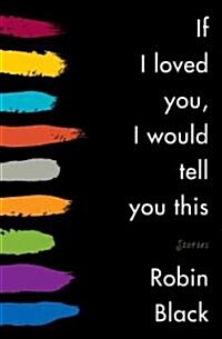 If I Loved You, I Would Tell You This (Hardcover, 1st)