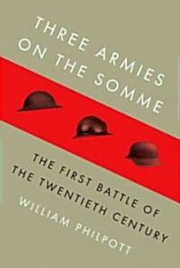 Three Armies on the Somme (Hardcover, Deckle Edge)
