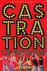 Castration Celebration (Paperback)