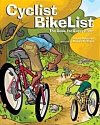 Cyclist BikeList: The Book for Every Rider (Paperback)