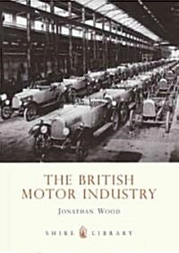The British Motor Industry (Paperback)