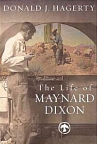 The Life of Maynard Dixon (Hardcover)