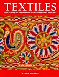 Textiles: Collection of the Museum of International Folk Art (Hardcover)