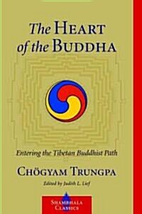 The Heart of the Buddha: Entering the Tibetan Buddhist Path (Paperback)