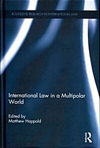 International Law in a Multipolar World (Hardcover)