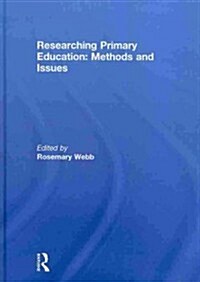 Researching Primary Education: Methods and Issues (Hardcover)