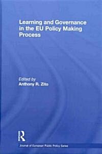 Learning and Governance in the EU Policy Making Process (Hardcover, 1st)