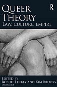 Queer Theory: Law, Culture, Empire (Hardcover)
