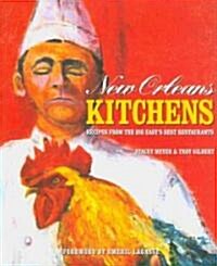 New Orleans Kitchens: Recipes from the Big Easys Best Restaurants (Hardcover)