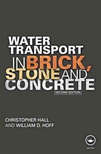 Water Transport in Brick, Stone and Concrete (Hardcover, 2 New edition)