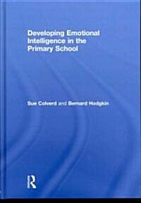 Developing Emotional Intelligence in the Primary School (Hardcover)