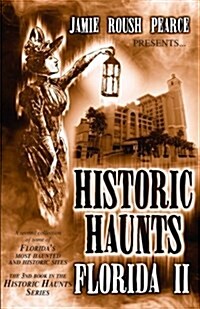 Historic Haunts Florida 2 (Paperback)