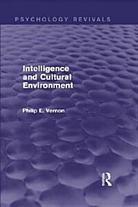 Intelligence and Cultural Environment (Psychology Revivals) (Paperback)