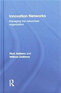 Innovation Networks : Managing the Networked Organization (Hardcover)