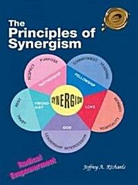 The Principles of Synergism: Radical Empowerment (Paperback)
