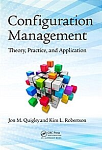 Configuration Management: Theory, Practice, and Application (Paperback)