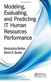Modeling, Evaluating, and Predicting It Human Resources Performance (Hardcover)