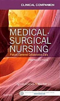 Clinical Companion for Medical-Surgical Nursing: Patient-Centered Collaborative Care (Paperback, 8, Revised)