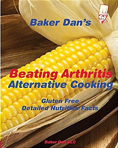 Beating Arthritis: Alternative Cooking (Paperback, 2, Printing)