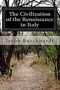 The Civilization of the Renaissance in Italy (Paperback)