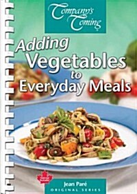 Adding Vegetables to Everyday Meals (Paperback)
