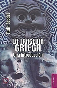La Tragedia Griega.: Una Introduccin (Paperback)