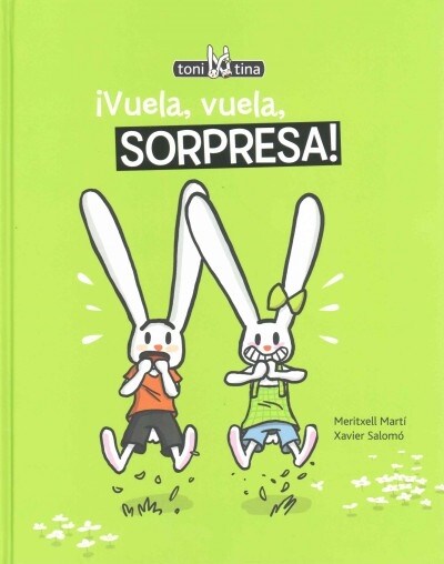 Vuela, vuela, sorpresa! / Fly, fly, surprise! (Hardcover)