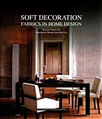 Soft Decoration: Fabrics in Home Design (Hardcover)