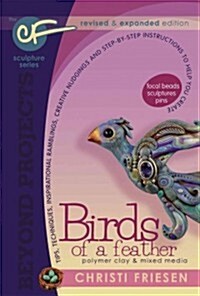 Birds of a Feather: Revised and Expanded Polymer Clay Projects (Paperback)