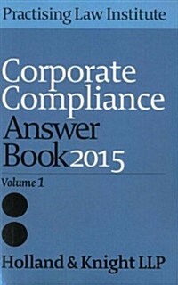 Corporate Compliance Answer Book 2015 (Paperback)