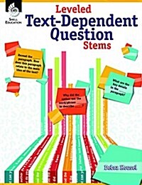 Leveled Text-Dependent Question Stems (Paperback)