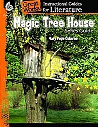 Magic Tree House Series: An Instructional Guide for Literature (Paperback)