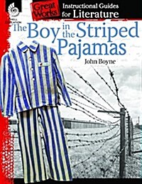 The Boy in Striped Pajamas: An Instructional Guide for Literature (Paperback)