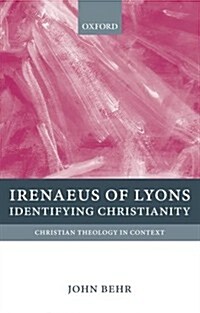 Irenaeus of Lyons : Identifying Christianity (Paperback)