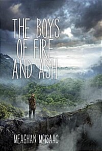 The Boys of Fire and Ash (Library Binding)