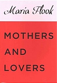 Mothers and Lovers (Paperback)