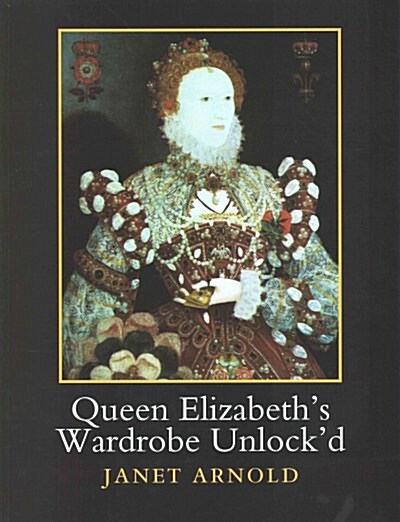 Queen Elizabeths Wardrobe Unlockd (Paperback)