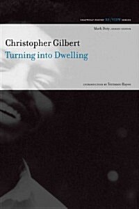 Turning Into Dwelling: Poems (Paperback)